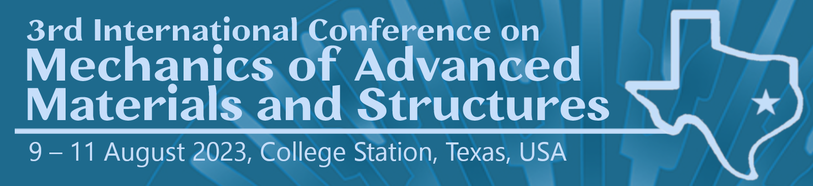 The 3rd International Conference on Mechanics of Advanced Materials and Structures, 9-11 August 2023, College Station, Texas, USA
